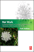Net Work: A Practical Guide to Creating and Sustaining Networks at Work and in the World